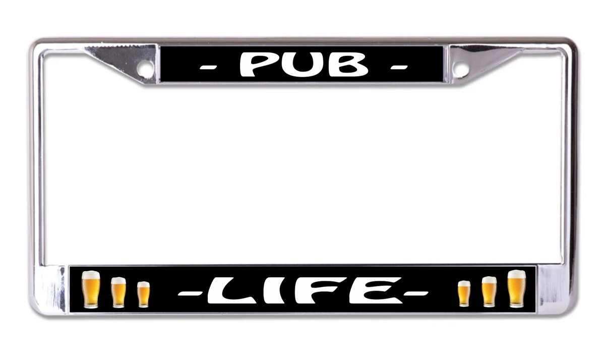 LPO7796 6 x 12 in. Pub Life Chrome License Plate Frame