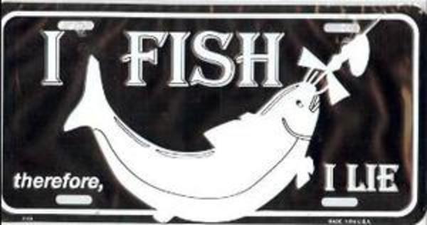 LP2104 6 x 12 in. I Fish Therefore I Lie License Plate