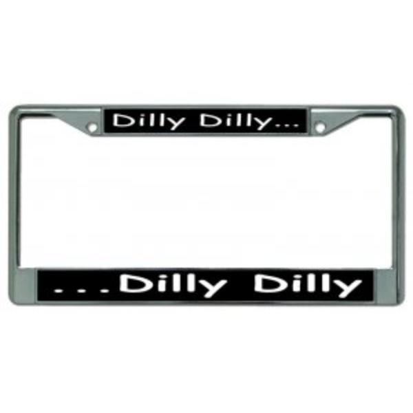 LPO3623 6 x 12 in. Dilly Dilly Chrome License Plate Frame