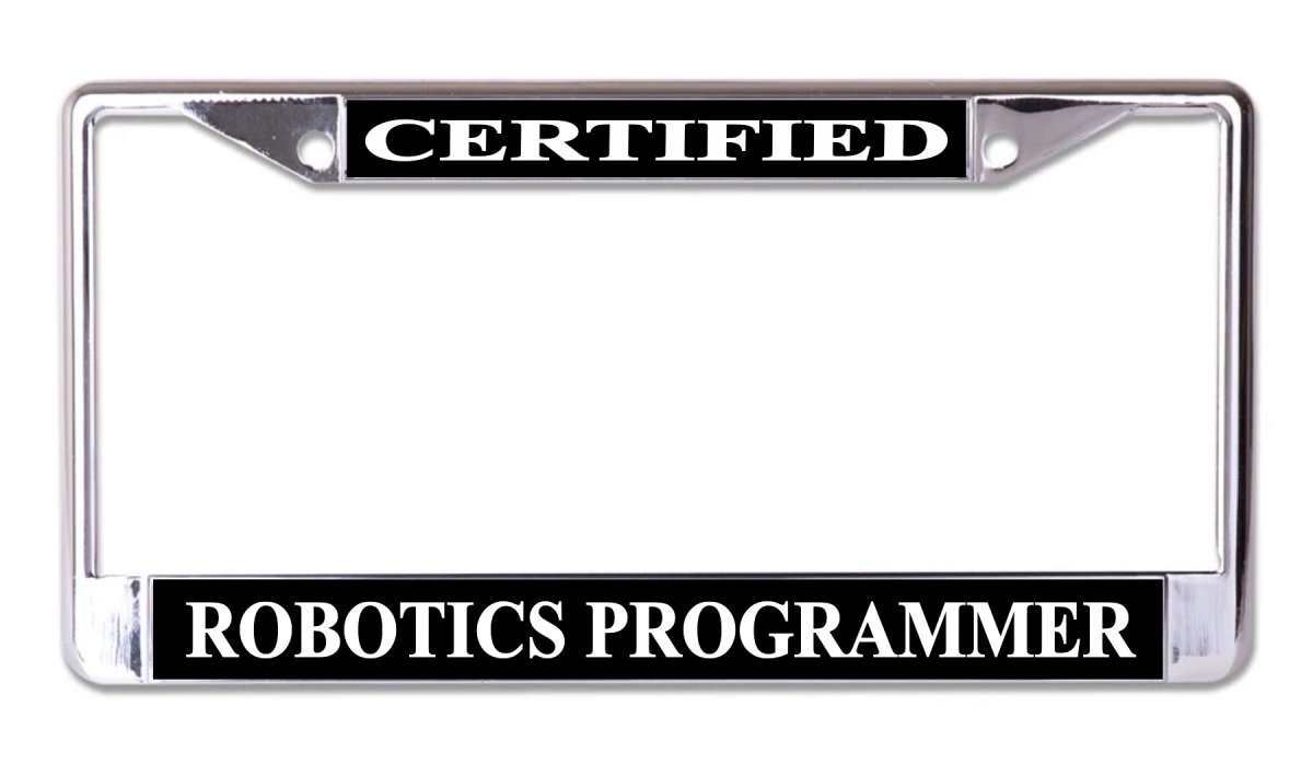 LPO7764 6 x 12 in. Certified Robotics Programmer Chrome License Plate Frame