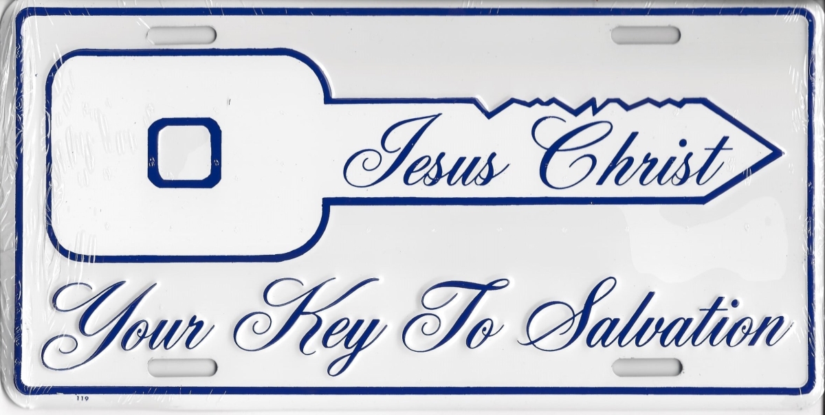 119 6 x 12 in. Jesus Christ Your Key To Salvation Metal License Plate