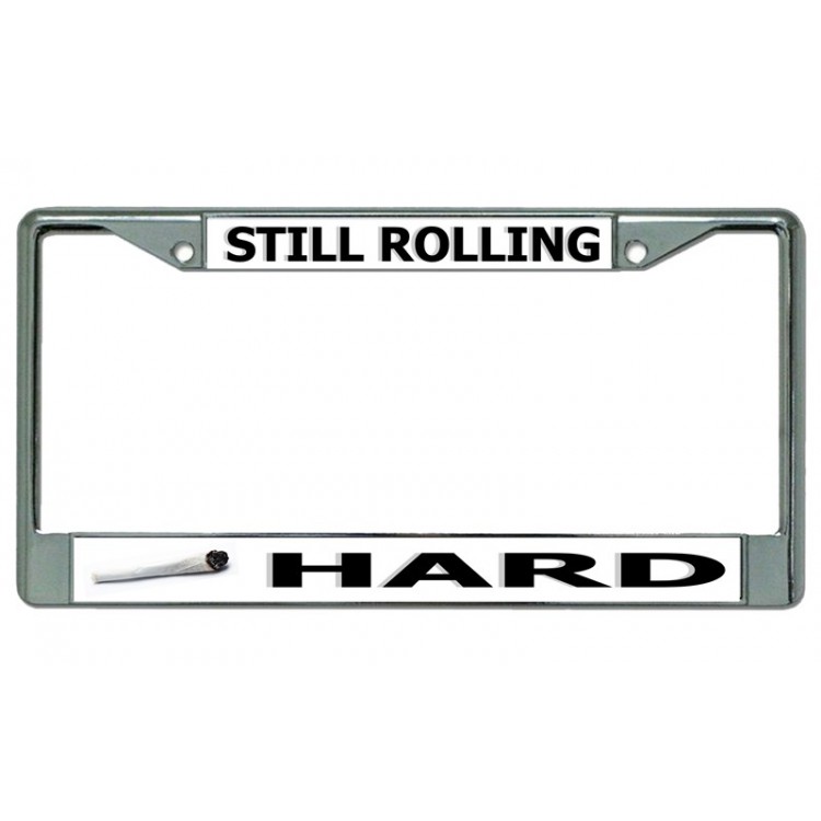 LPO3984 6 x 12 in. Still Rolling Hard Chrome License Plate Frame