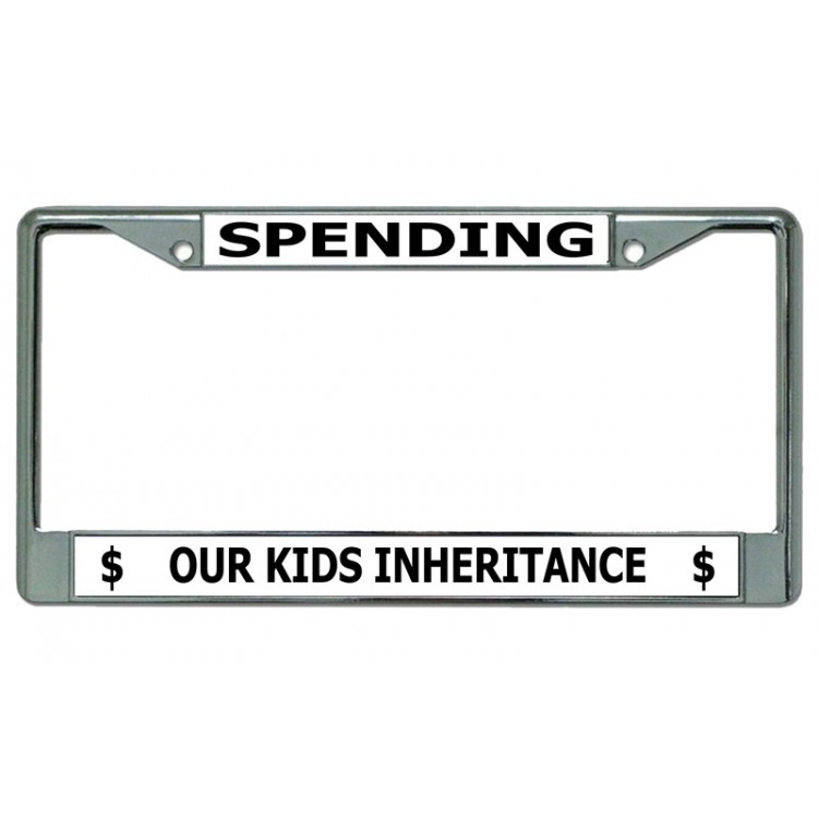 LPO4022 6 x 12 in. Spending Our Kids Inheritance No.2 Chrome License Plate Frame