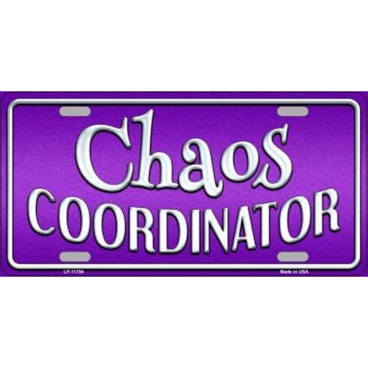LP-11784 6 x 12 in. Chaos Coordinator Metal License Plate
