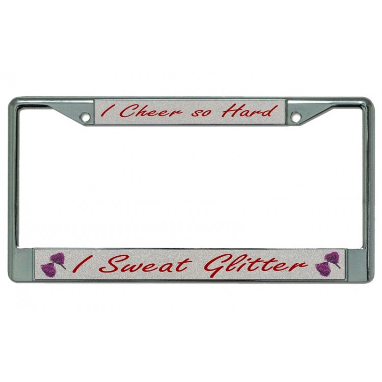 LPO4033 6 x 12 in. Cheer Hard Sweat Glitter Chrome License Plate Frame