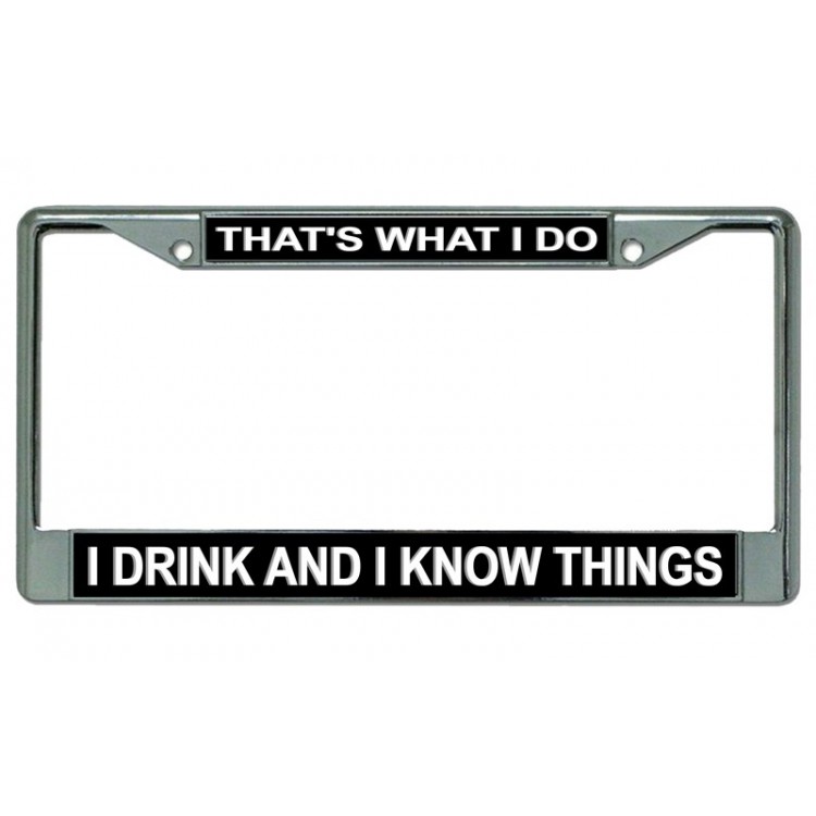 LPO4045 6 x 12 in. I Know Things Chrome License Plate Frame