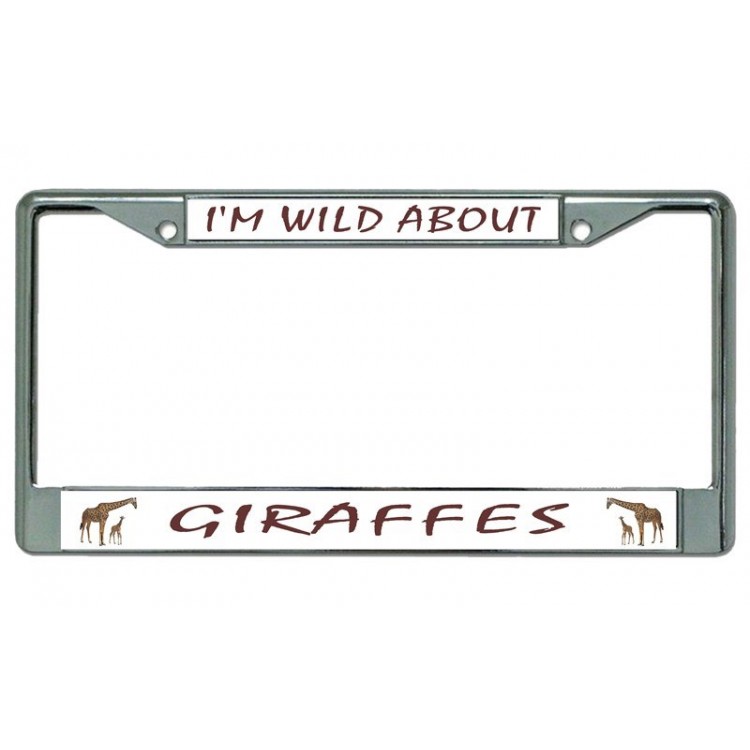 LPO4060 6 x 12 in. I am Wild About Giraffes Chrome License Plate Frame