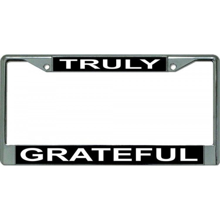 LPO3310 6 x 12 in. Truly Grateful Chrome License Plate Frame