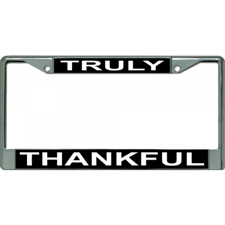 LPO3311 6 x 12 in. Truly Thankful Chrome License Plate Frame