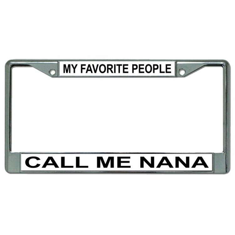 LPO3635 6 x 12 in. Call Me Nana Chrome License Plate Frame
