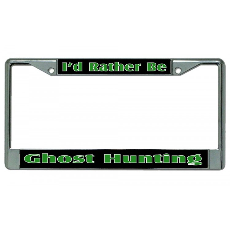 LPO3646 6 x 12 in. Id Rather Be Ghost No.2 Hunting Chrome License Plate Frame