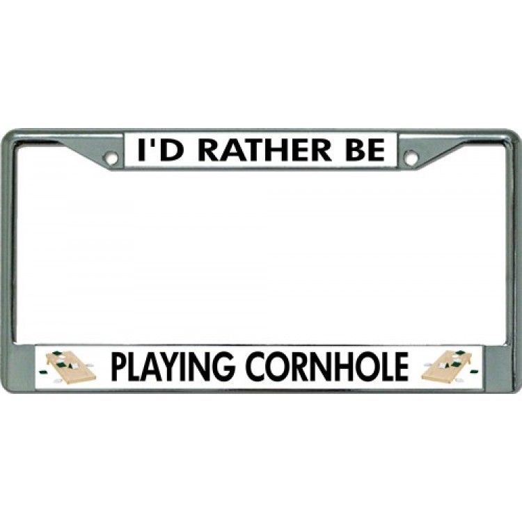 LPO3375 6 x 12 in. Id Rather Be Playing Cornhole Chrome License Plate Frame