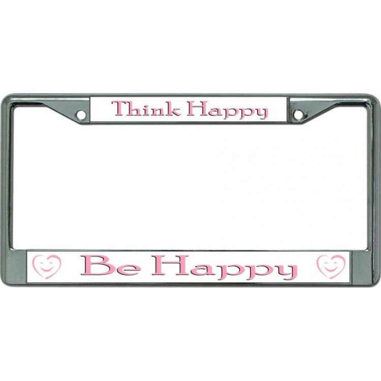 LPO5978 6 x 12 in. Think Happy Be Happy Chrome License Plate Frame