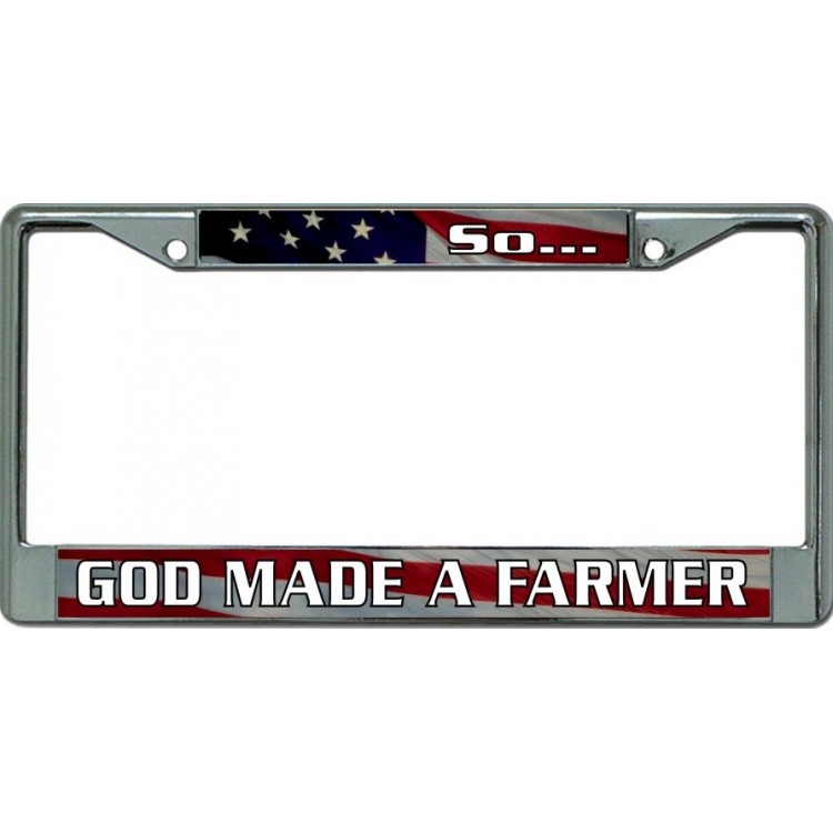 LPO5987 6 x 12 in. So God Made a Farmer Chrome License Plate Frame