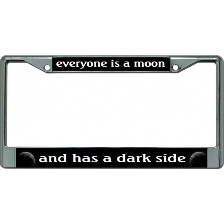 LPO6102 6 x 12 in. Everyone is a Moon Chrome License Plate Frame