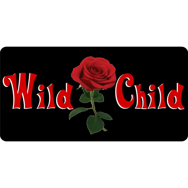 LPO6256 6 x 12 in. Wild Child with Rose Photo License Plate
