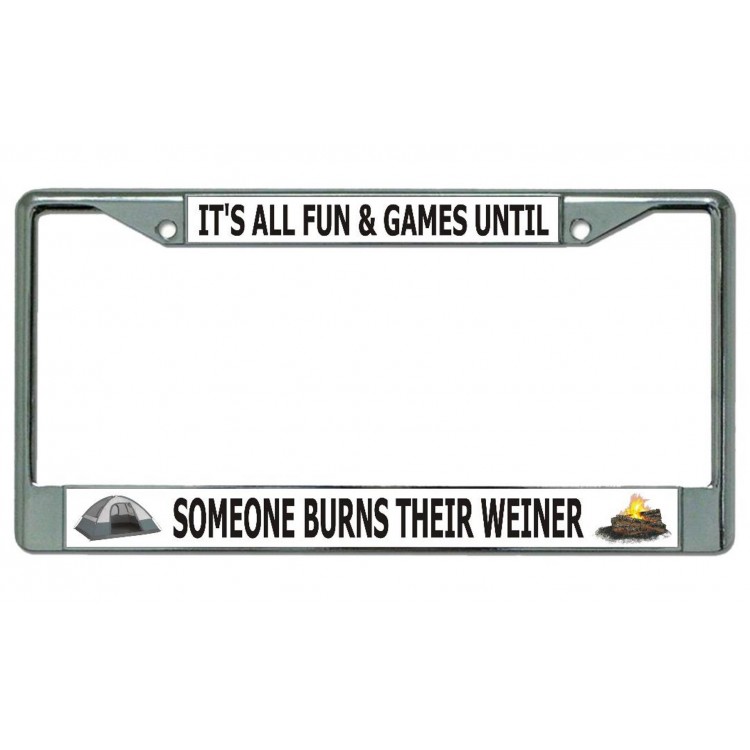 LPO4192 6 x 12 in. Its All Fun & Games Until Chrome License Plate Frame -  212 Main