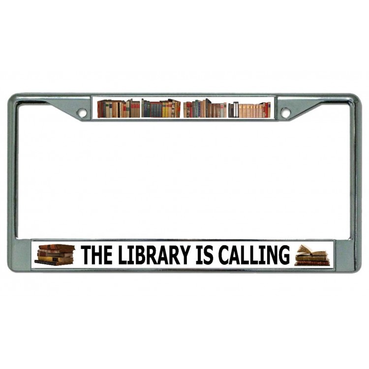 LPO4214 6 x 12 in. The Library is Calling Chrome License Plate Frame