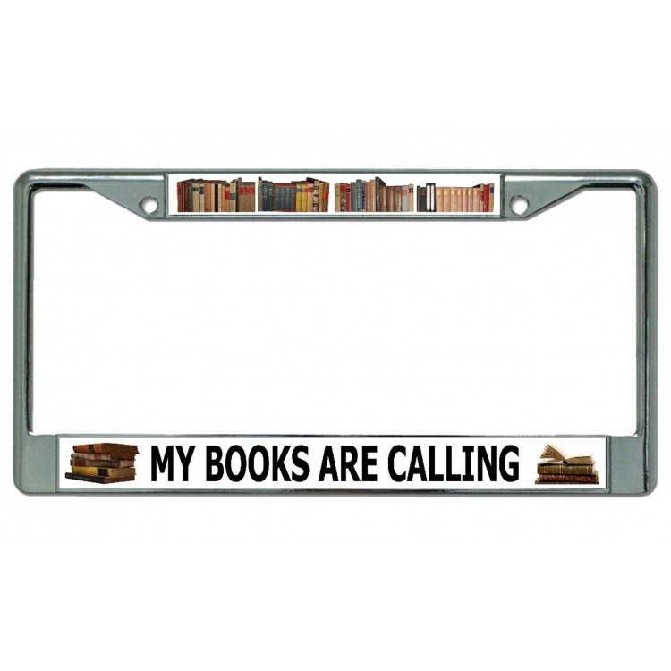 LPO4215 6 x 12 in. My Books are Calling Chrome License Plate Frame