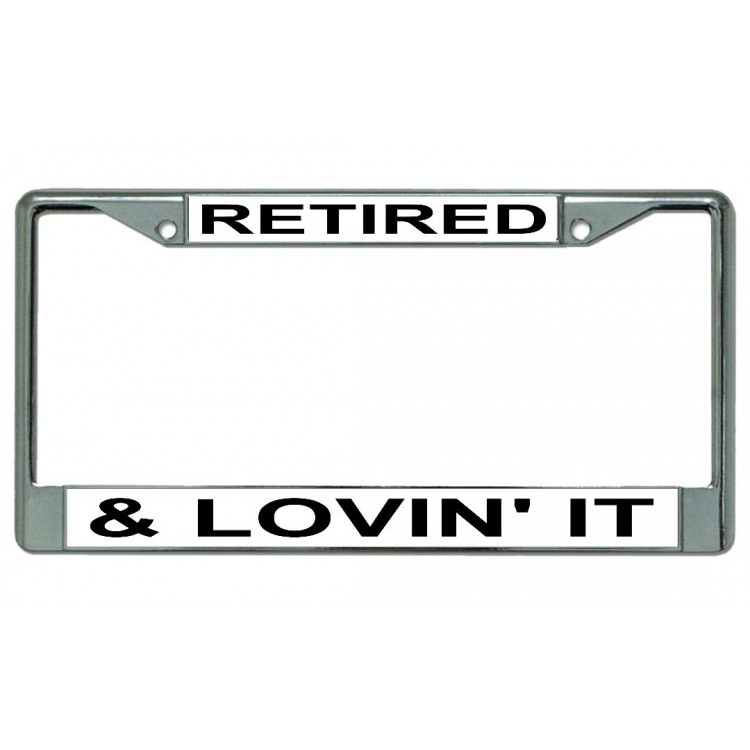 LPO4362 6 x 12 in. Retired & Lovin It No.2 Chrome License Plate Frame
