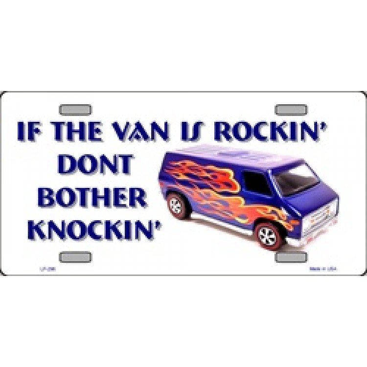 LP-296 6 x 12 in. If Van is Rocking Dont Bother Knocking License Plate