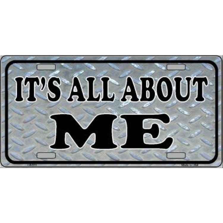 LP-321 6 x 12 in. Its All About Me License Plate