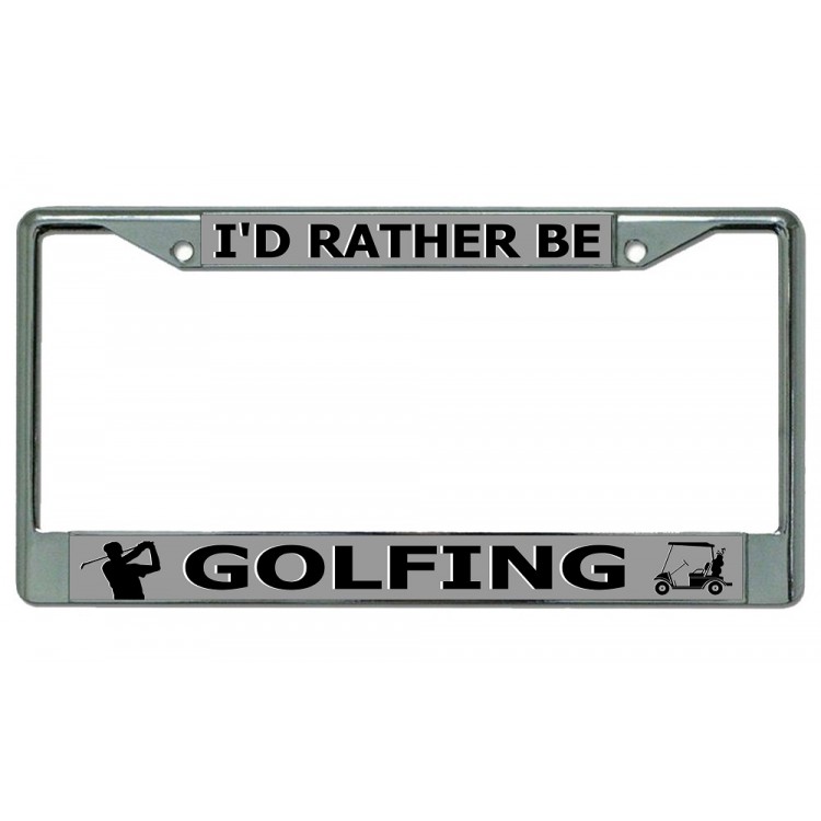 LPO3677 6 x 12 in. Id Rather Be Golfing Chrome License Plate Frame