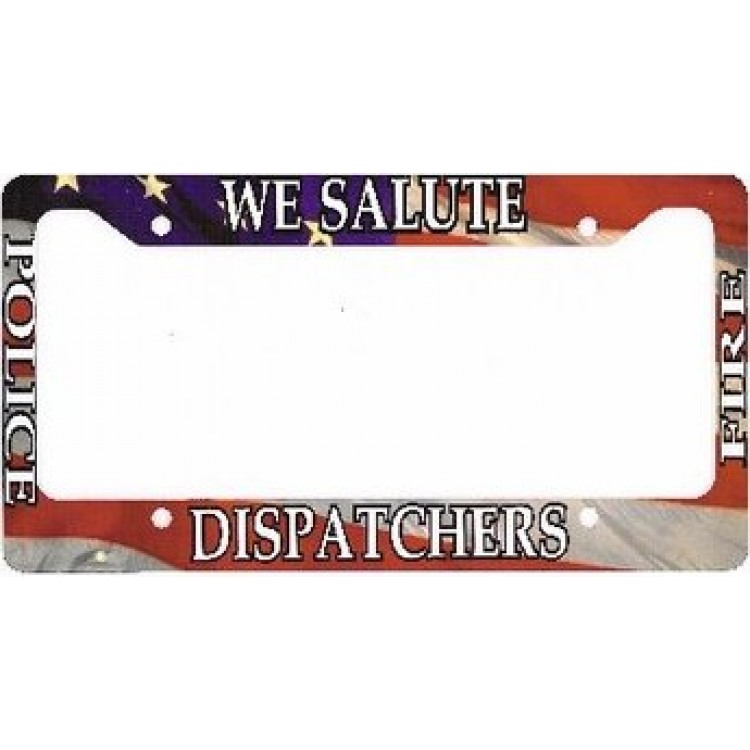 Picture of 212 Main 050-3001-00 We Salute Dispatchers Photo License Plate Frame