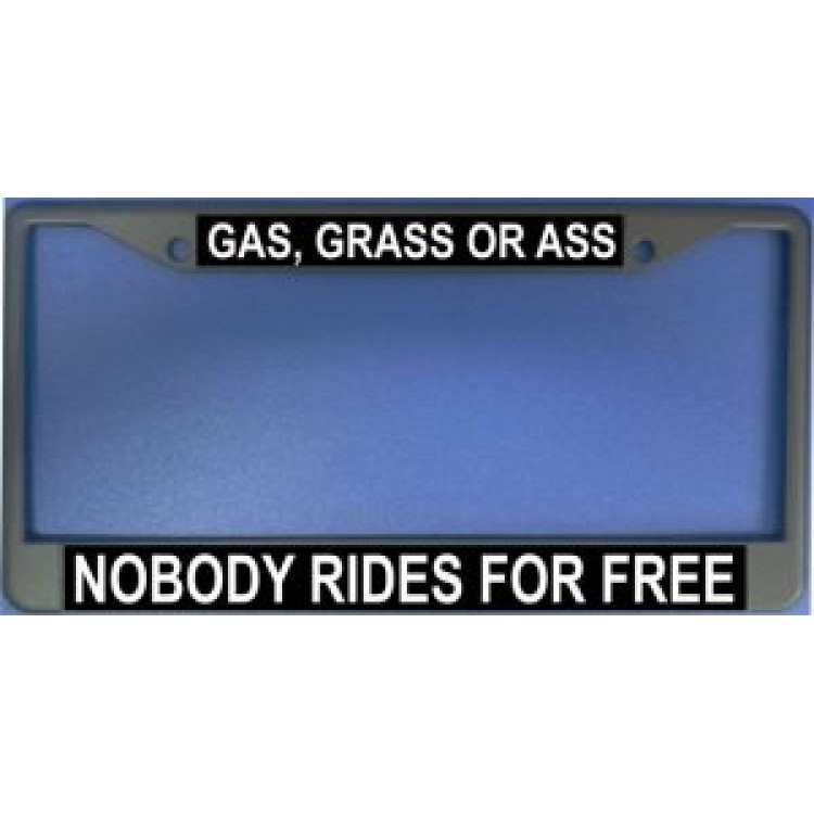 LPO1173 Gas, Grass or Ass License Plate Frame - Free Screw Caps
