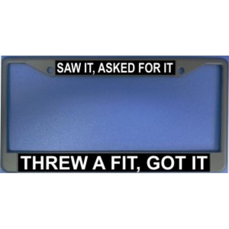 LPO1206 Saw It, Asked for It Photo License Plate Frame - Free Screw Caps