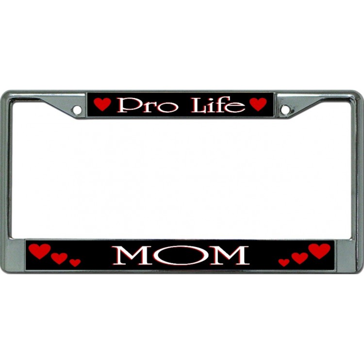 LPO6270 6 x 12 in. Pro Life Mom Chrome License Plate Frame