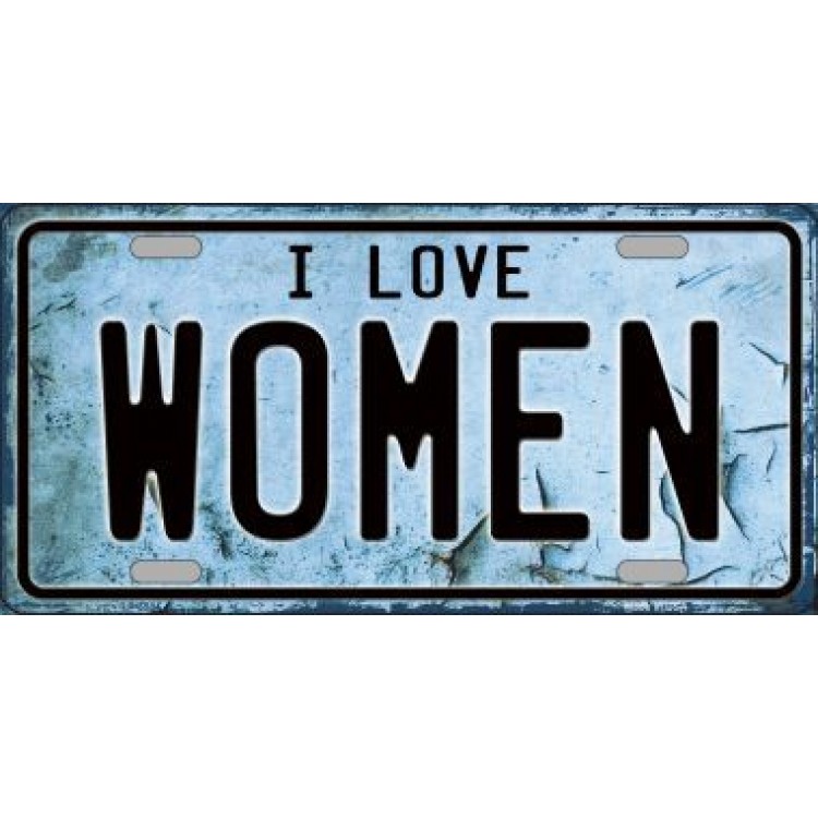 LP-8584 6 x 12 in. I Love Women Metal License Plate