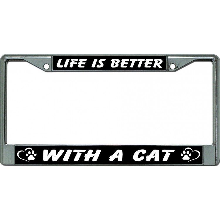 LPO6463 6 x 12 in. Life is Better with a Cat Chrome License Plate Frame