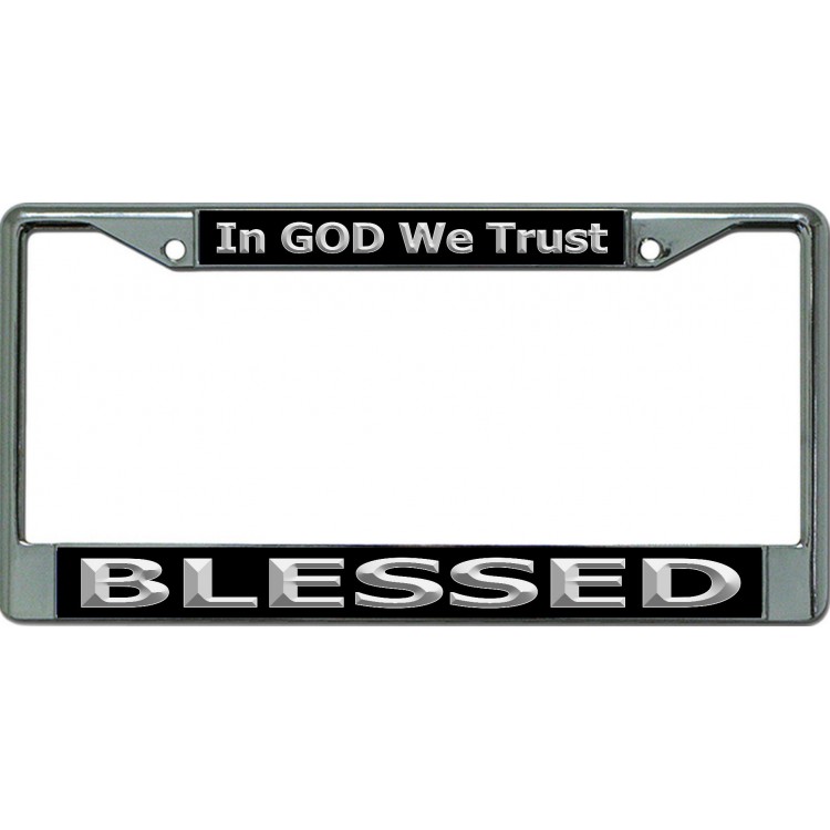 LPO6540 6 x 12 in. In God We Trust Blessed Chrome License Plate Frame
