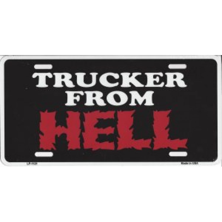 LP-1121 6 x 12 in. Trucker From Hell Metal License Plate