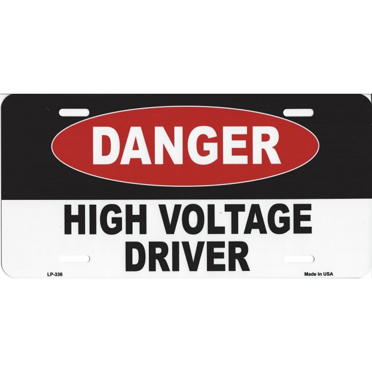 LP-336 6 x 12 in. Danger High Voltage Driver License Plate