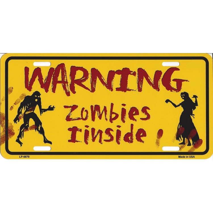 LP-6879 6 x 12 in. Warning Zombies Inside Metal License Plate