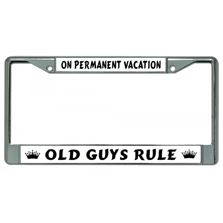 LPO4428 6 x 12 in. On Permanent Vacation Old Guys Chrome License Plate Frame