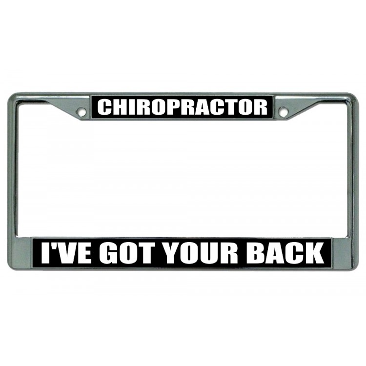 LPO2652 6 x 12 in. Chiropractor I Have Got Your Back Chrome License Plate Frame