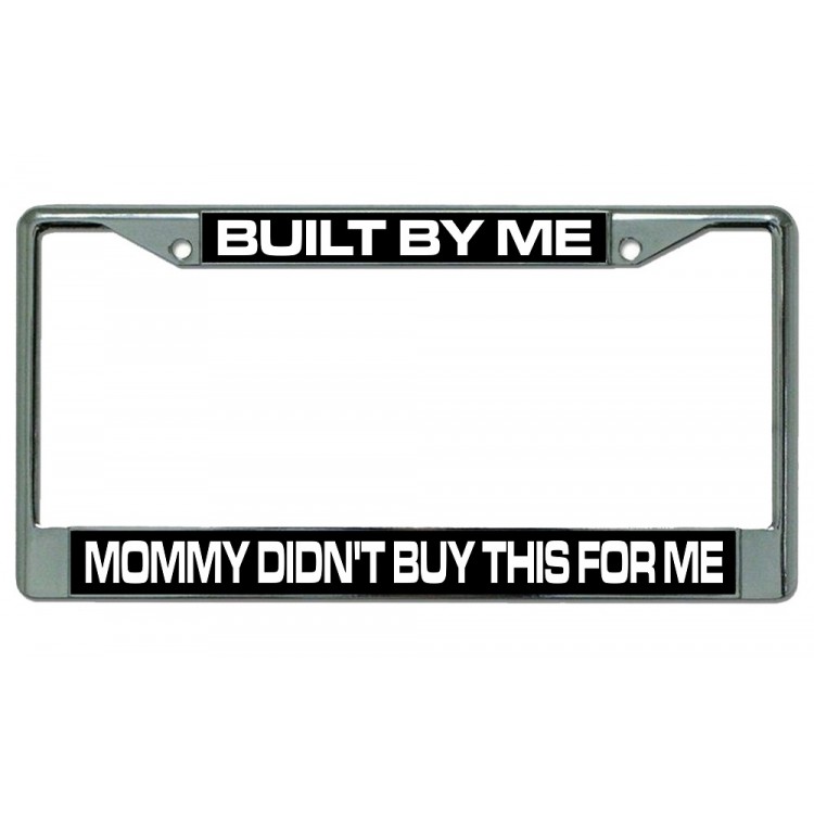 LPO1839 Built by Me Mommy Didnot Buy This License Plate Frame