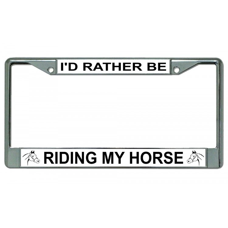 LPO1859 Id Rather Be Riding My Horse License Plate Frame