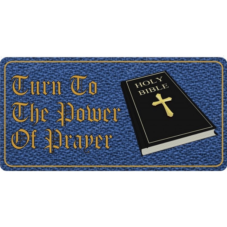 LPO1879 6 x 12 in. Turn to the Power of Prayer Photo License Plate
