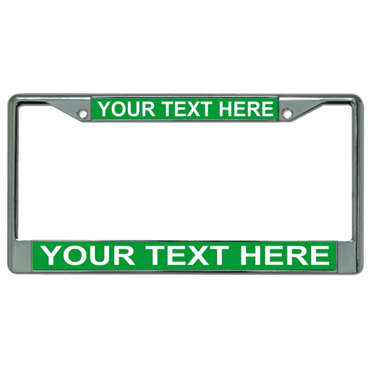 LPO1883 6 x 12 in. Custom Personalized Green Background Chrome License Plate Frame