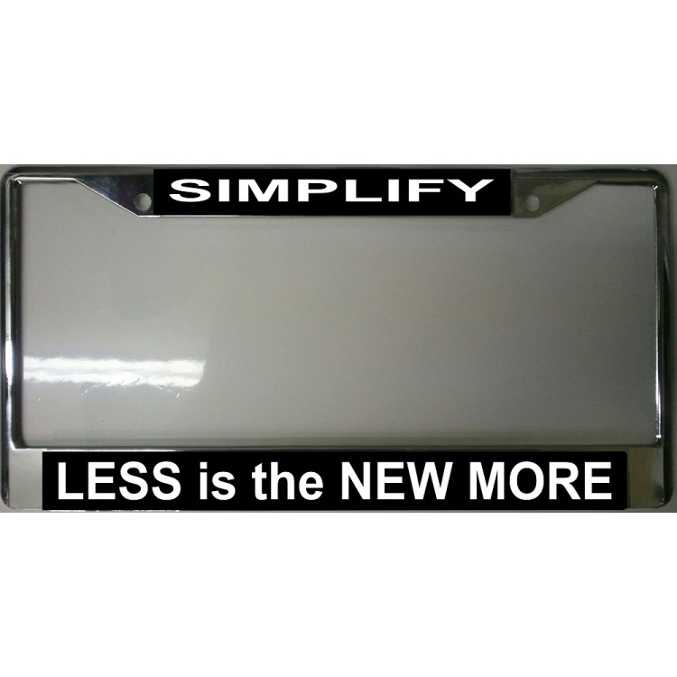 LPO2025 Simplify Less is the New More Chrome License Plate Frame