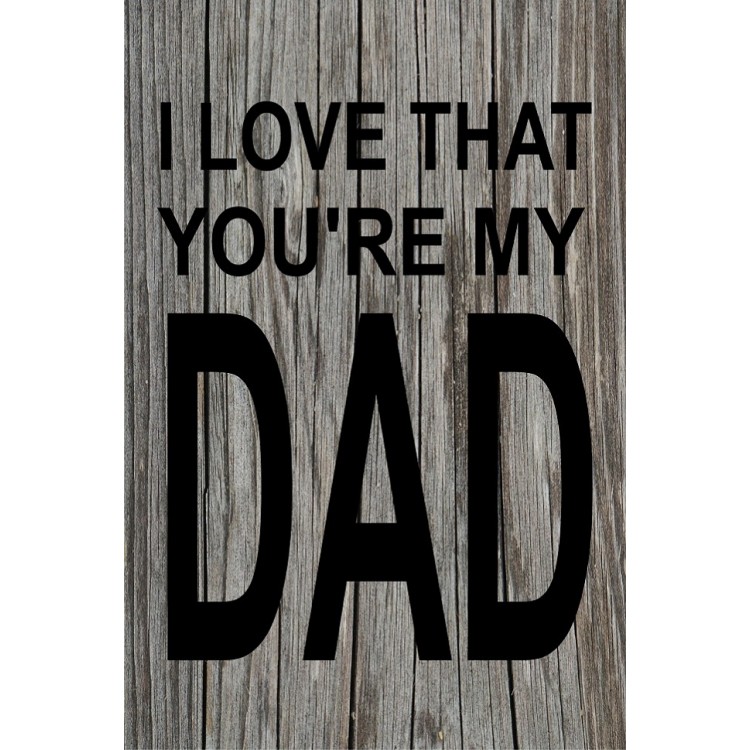 LPO2070 8 x 11 in. I Love That You are My Dad Photo Parking Sign