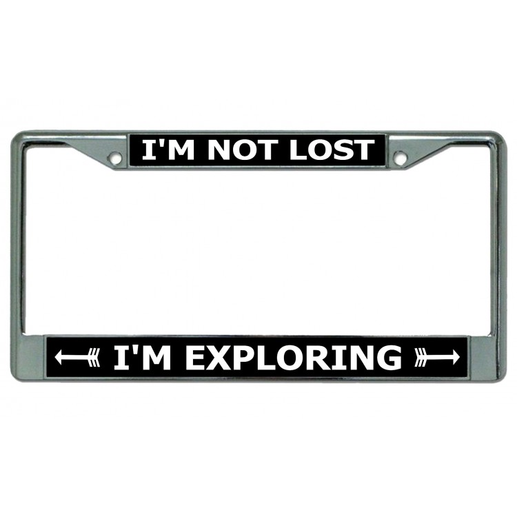 LPO4704 6 x 12 in. I am Not Lost I am Exploring Chrome License Plate Frame