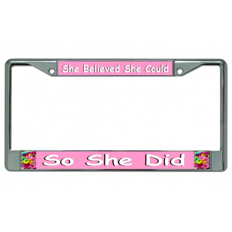 LPO4712 6 x 12 in. She Believed She Could Chrome License Plate Frame