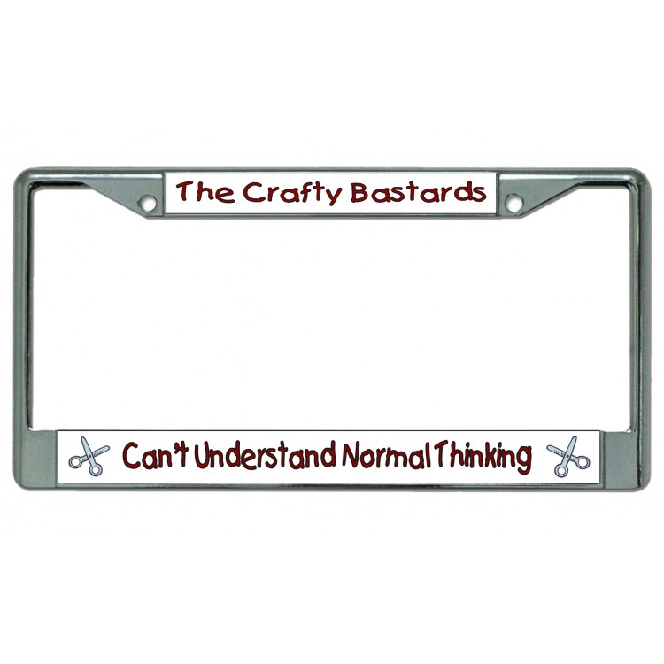 LPO4965 6 x 12 in. The Crafty Bastards Chrome License Plate Frame