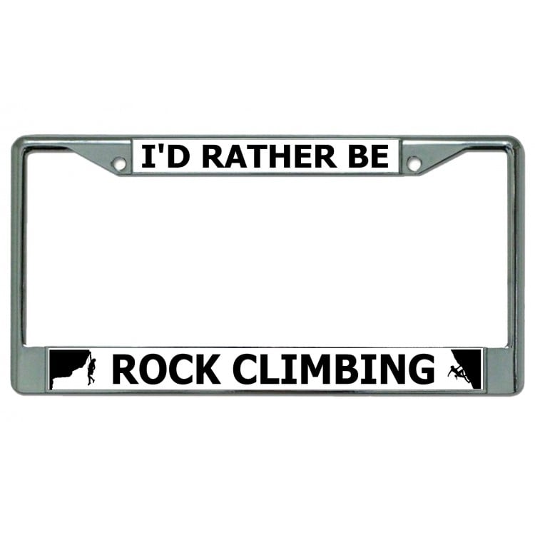 LPO4976 6 x 12 in. Id Rather Be Rock Climbing Chrome License Plate Frame