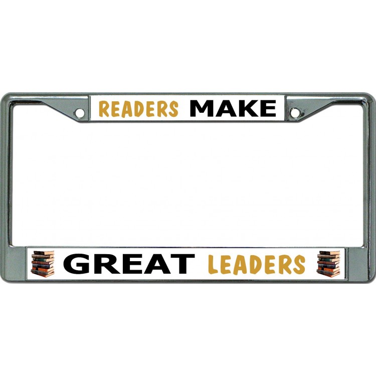 LPO6574 6 x 12 in. Readers Make Great Leaders Chrome License Plate Frame